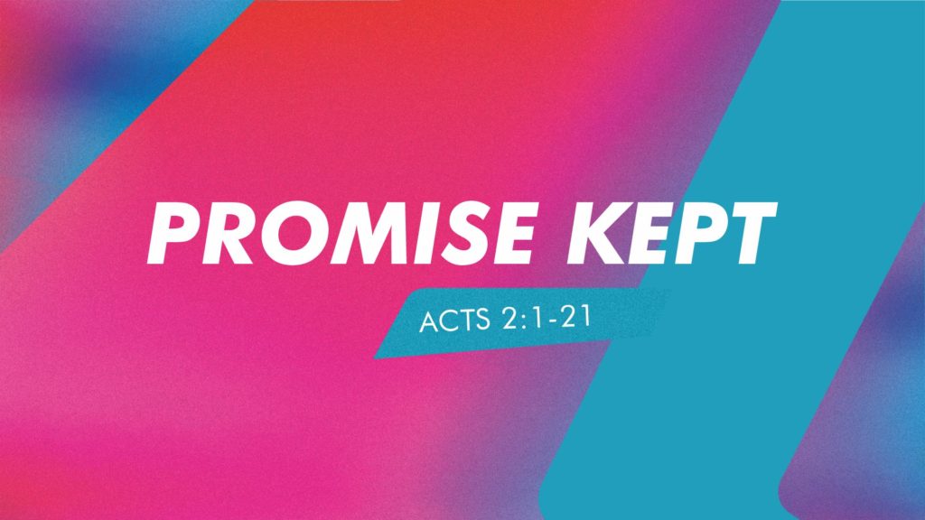 Promise Kept: The Coming of the Holy Spirit